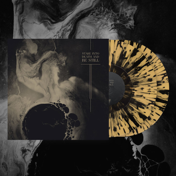 Stare into Death and Be Still 2LP (gold with black splatter vinyl)